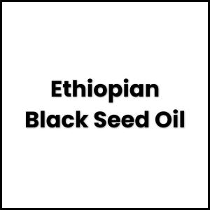 Ethiopian Black Seed Oil