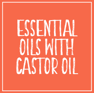 Essential Oils with Castor Oil